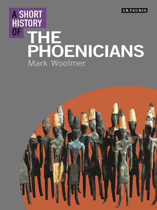 Title details for A Short History of the Phoenicians by Mark Woolmer - Available